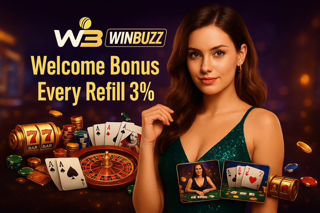 WinBuzz casino promo with a woman in a green dress, roulette, cards, chips and slots, showing welcome and 3% refill bonus.