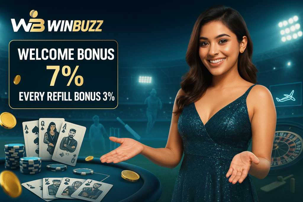 WinBuzz casino promo with a smiling girl in a blue glitter dress, a bonus box showing “Welcome Bonus 7%” and “Every Refill Bonus 3%”, playing cards, poker chips, floating coins, and a stadium-style night background.