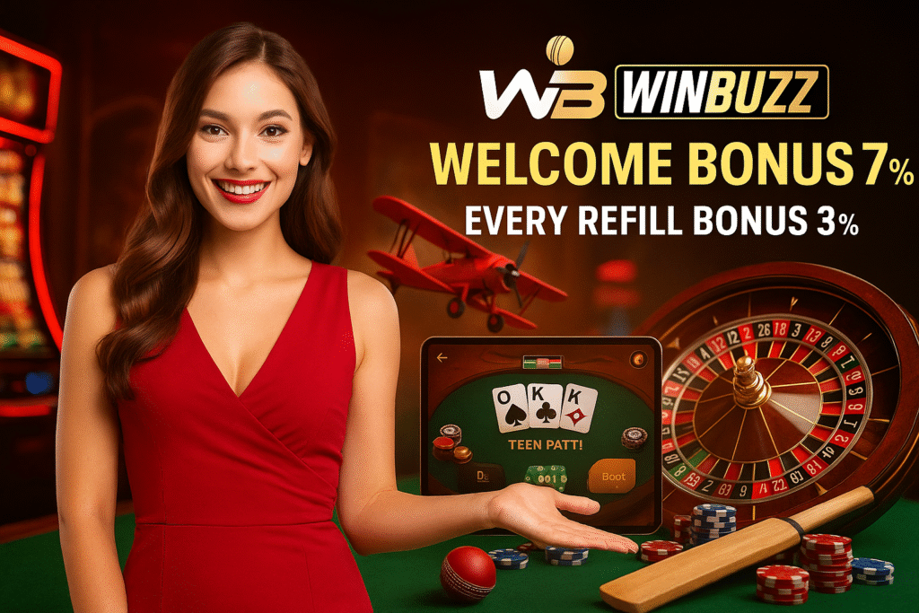 WinBuzz casino promo featuring a smiling woman in a red dress with roulette, chips, a Teen Patti screen, and “Welcome Bonus 7% | Every Refill Bonus 3%” text.