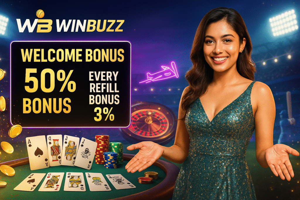 WinBuzz casino promo with a smiling girl in blue glitter dress, neon bonus board showing “Welcome Bonus 50%” and “Every Refill Bonus 3%”, poker cards, chips, roulette, and stadium lights.