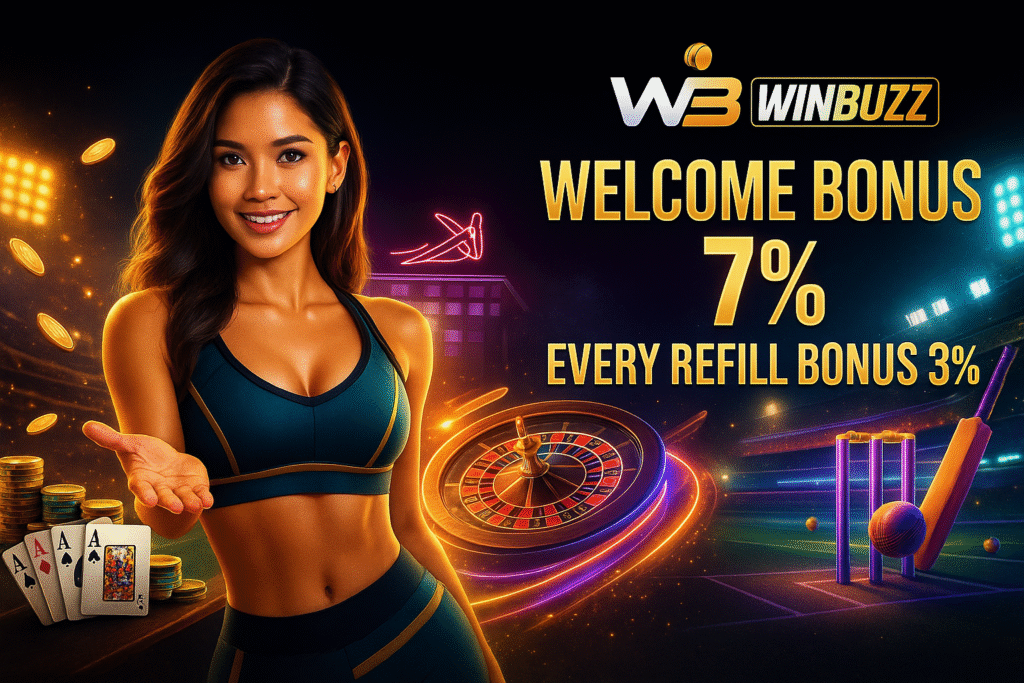 WinBuzz neon sports-casino promo with a smiling model in teal, roulette glow, cards, chips, cricket stumps/bat, flying coins, and text “Welcome Bonus 7%” plus “Every Refill Bonus 3%”.